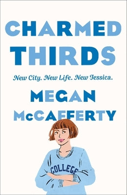 Charmed Thirds: A Jessica Darling Novel by McCafferty, Megan