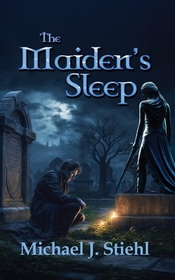 The Maiden's Sleep by Stiehl, Michael J.