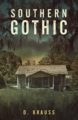 Southern Gothic by Krauss, D.