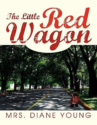 The Little Red Wagon by Young, Diane