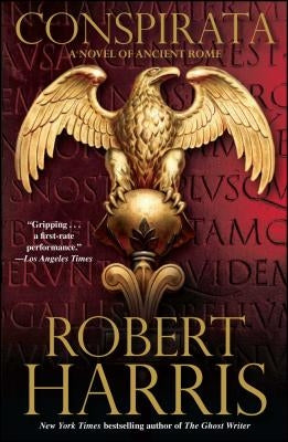 Conspirata: A Novel of Ancient Rome by Harris, Robert