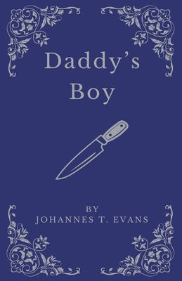 Daddy's Boy by Evans, Johannes T.