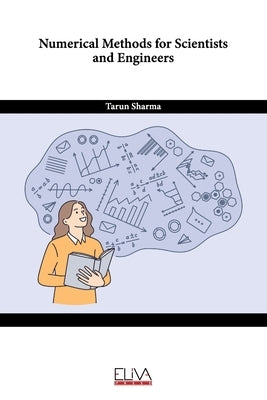 Numerical Methods for Scientists and Engineers by Sharma, Tarun