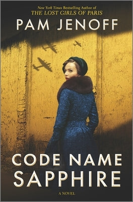 Code Name Sapphire: A World War 2 Novel by Jenoff, Pam