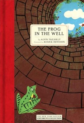 The Frog in the Well by Tresselt, Alvin