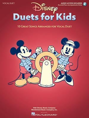 Disney Duets for Kids: 10 Great Songs Arranged for Vocal Duet by Hal Leonard Corp