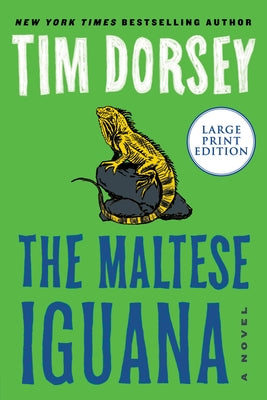 The Maltese Iguana by Dorsey, Tim