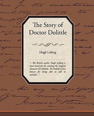 The Story of Doctor Dolittle by Lofting, Hugh