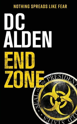 End Zone: A Military Action-Horror Thriller by Alden, DC