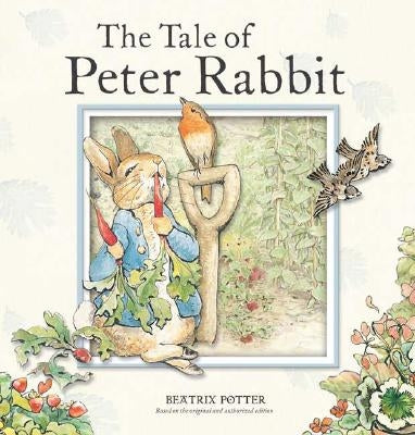 The Tale of Peter Rabbit by Potter, Beatrix