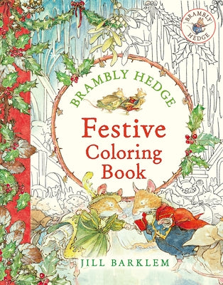 Brambly Hedge: Festive Coloring Book by Barklem, Jill