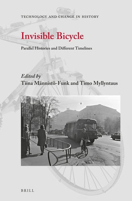 Invisible Bicycle: Parallel Histories and Different Timelines by Männistö-Funk