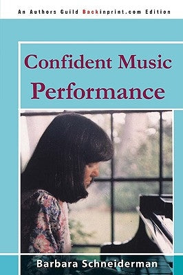 Confident Music Performance by Schneiderman, Barbara