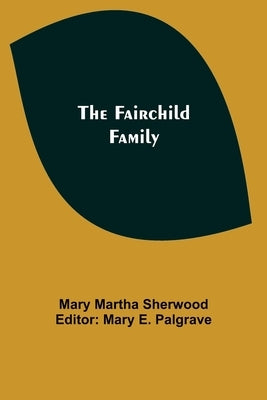 The Fairchild Family by Martha Sherwood, Mary