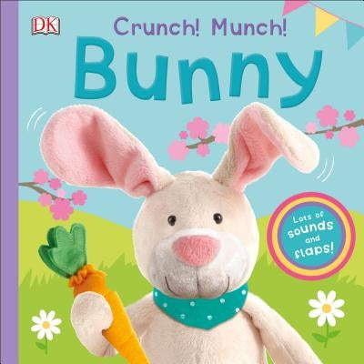 Crunch! Munch! Bunny by DK