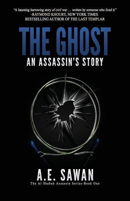 The Ghost: An Assassin's Story by Sawan, A. E.