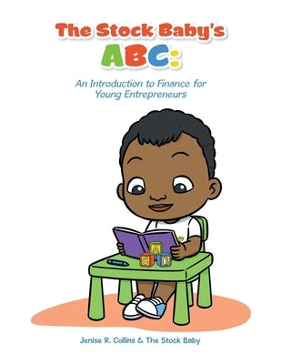 The Stock Baby's Abc: An Introduction to Finance for Young Entrepreneurs by Collins, Jenise R.