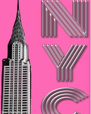 Hot Pink New York City Chrysler Building creative drawing journal: Hot Pink New York City Chrysler Building creative drawing journal by Michael