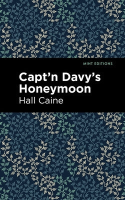 Capt'n Davy's Honeymoon by Caine, Hall