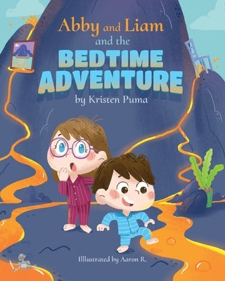 Abby and Liam and the Bedtime Adventure by Puma, Kristen