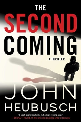 The Second Coming: A Thriller by Heubusch, John