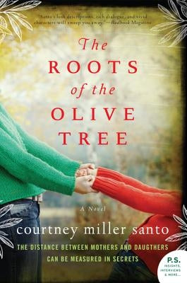 The Roots of the Olive Tree by Santo, Courtney Miller