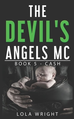 The Devil's Angels MC: Book 5 - Cash by Clinton, Pam