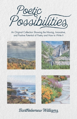 Poetic Possibilities by Williams, Bartholomew