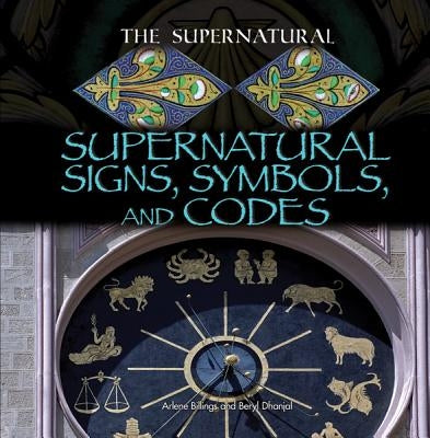 Supernatural Signs, Symbols, and Codes by Dhanjal, Beryl