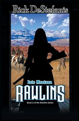 Rawlins, Into Montana by Destefanis, Rick