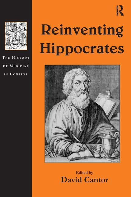 Reinventing Hippocrates by Cantor, David