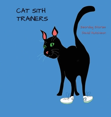 Cat Sith Trainers by Hutchison, David