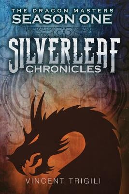 The Silverleaf Chronicles by Trigili, Vincent