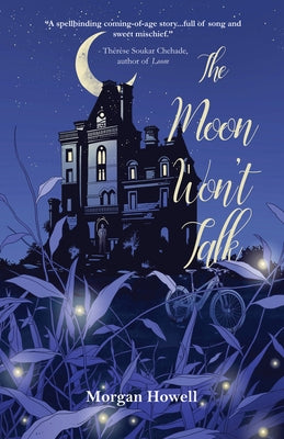 The Moon Won't Talk by Howell, Morgan