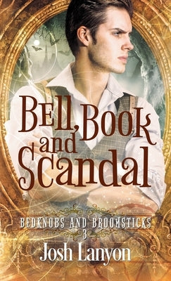 Bell, Book and Scandal by Lanyon, Josh