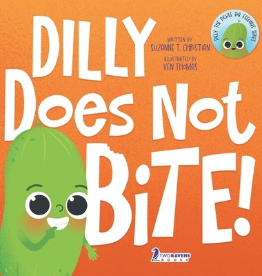 Dilly Does Not Bite!: A Read-Aloud Toddler Guide About Biting (Ages 2-4) by Christian, Suzanne T.