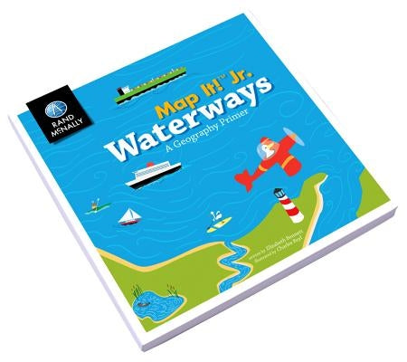 Map It! Jr Waterways Boardbook by Rand McNally