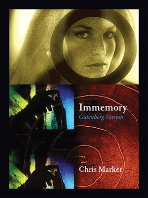 Chris Marker: Immemory: Gutenberg Version by Marker, Chris