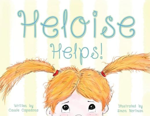 Heloise Helps! by Capadona, Cassie