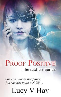 Proof Positive by Hay, Lucy V.