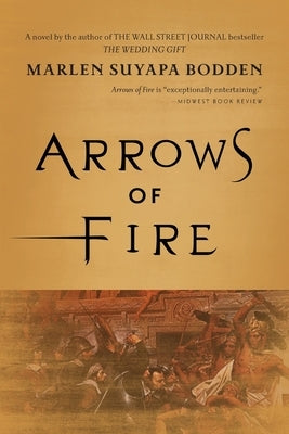 Arrows of Fire by Bodden, Marlen Suyapa