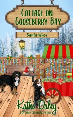 Cottage on Gooseberry Bay: Santa Who? by Daley, Kathi