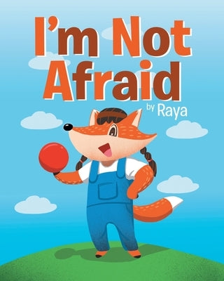 I'm Not Afraid by Books, Raya