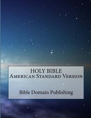 Holy Bible American Standard Version by Publishing, Bible Domain