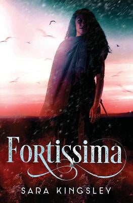 Fortissima by Kingsley, Sara