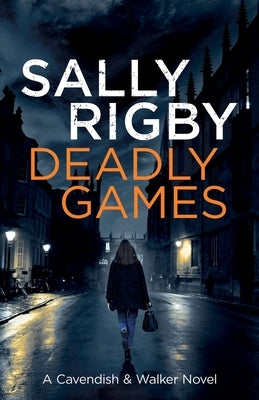 Deadly Games by Rigby, Sally