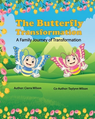 The Butterfly Transformation by Wilson, Cierra