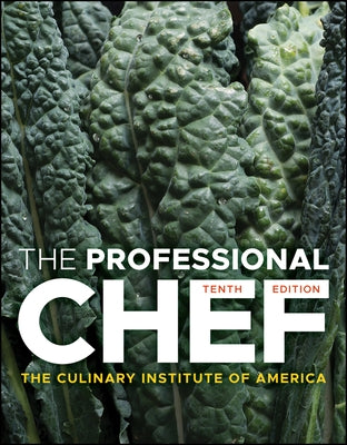 The Professional Chef by The Culinary Institute of America (Cia)