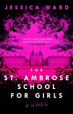 The St. Ambrose School for Girls by Ward, Jessica