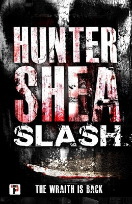 Slash by Shea, Hunter